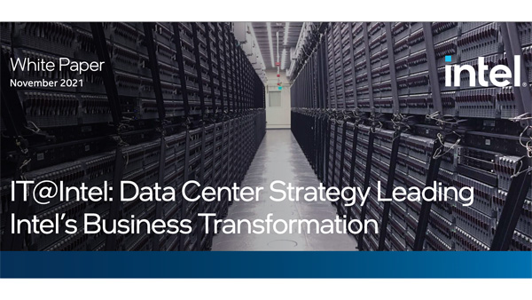 IT@Intel: Data Center Strategy Leading Intel’s Business Transformation